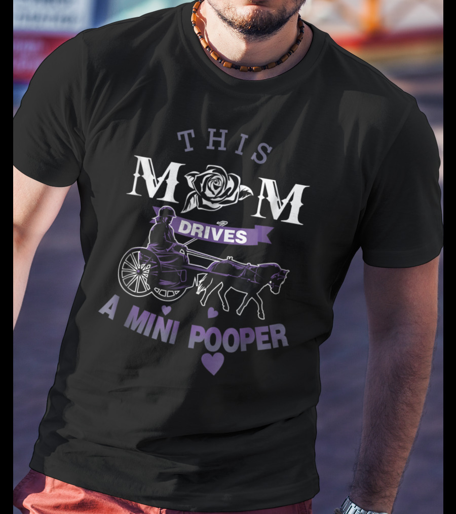 This Mom Drives A Mini Pooper Horse Carriage With Hearts T-Shirt
