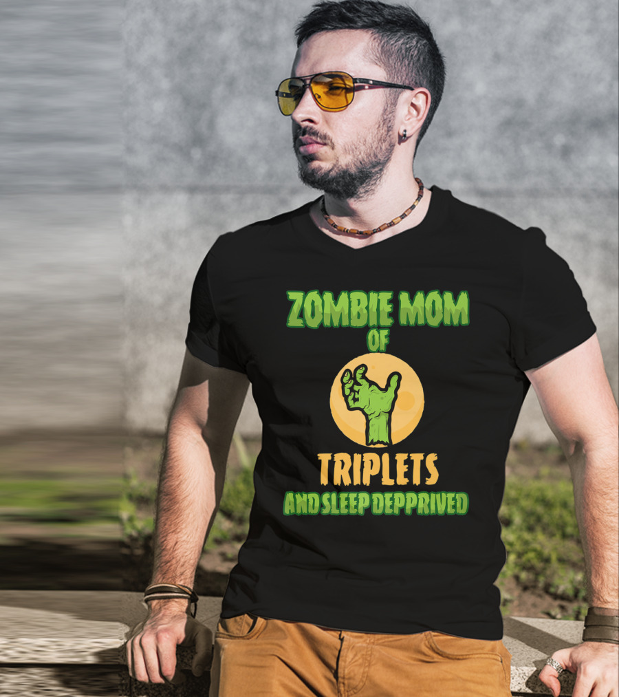 Zombie Mom Of Triplets And Sleep Deprived T-Shirt