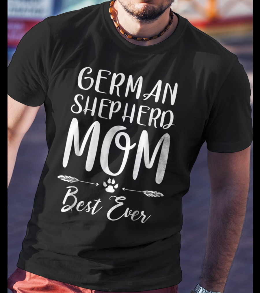 German Shepherd Mom Best Ever T-Shirt