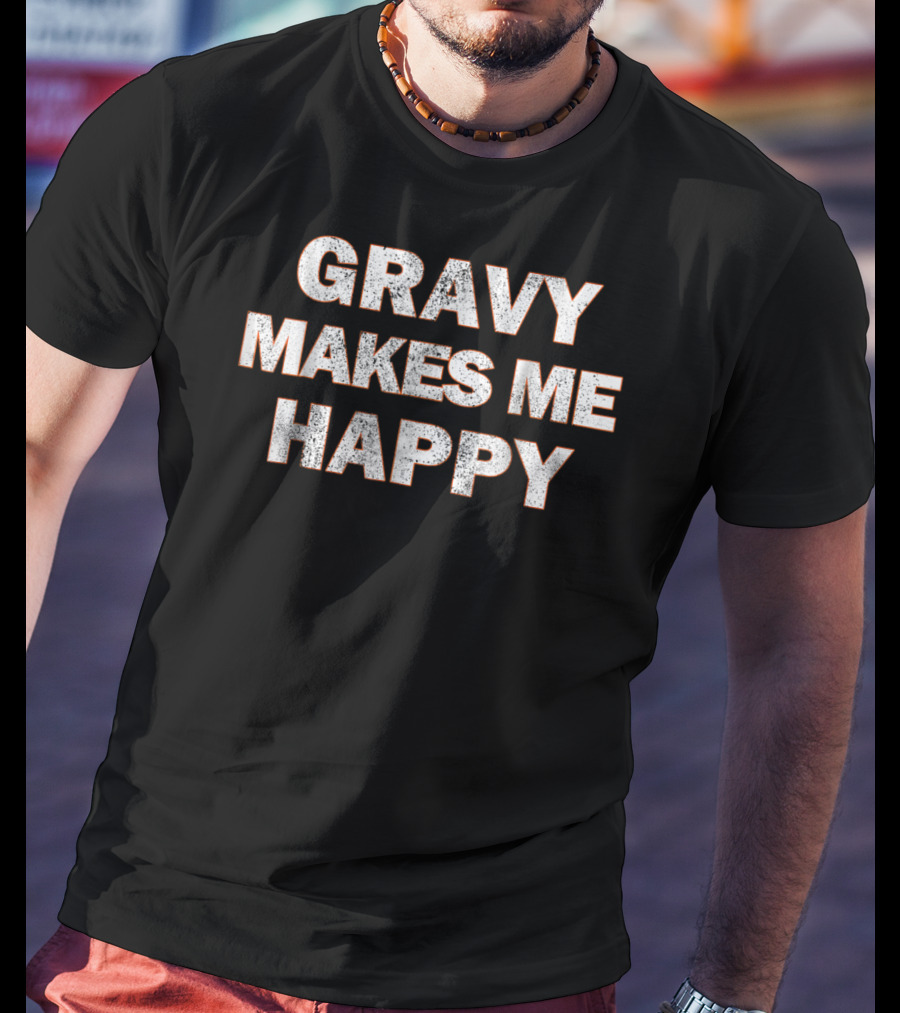 GRAVY MAKES ME HAPPY Funny Thanksgiving Kids66 T-Shirt