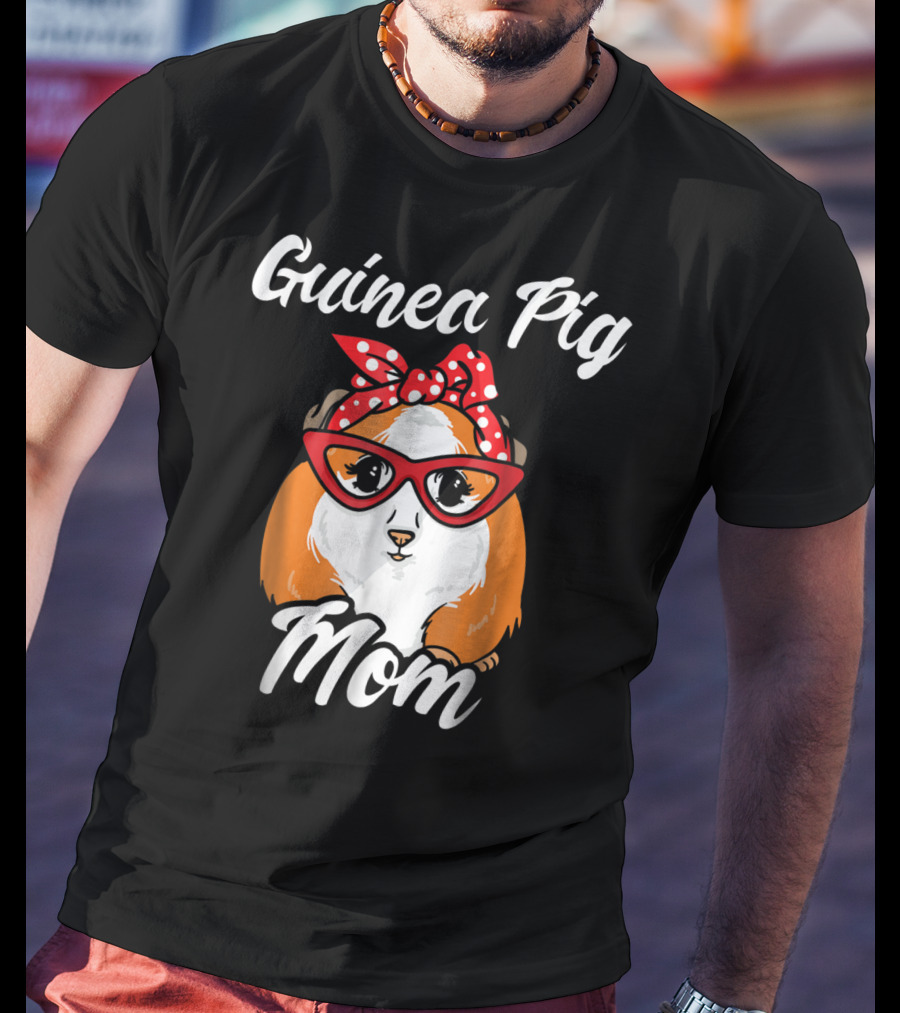Guinea Pig Mom Mother Present Peruvian Pet Lover Gift T-Shirt
