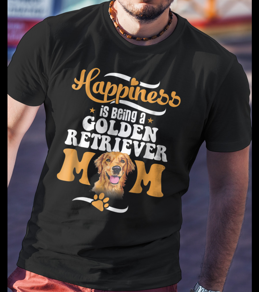 Happiness Is Being A Golden Retriever Mom T-Shirt