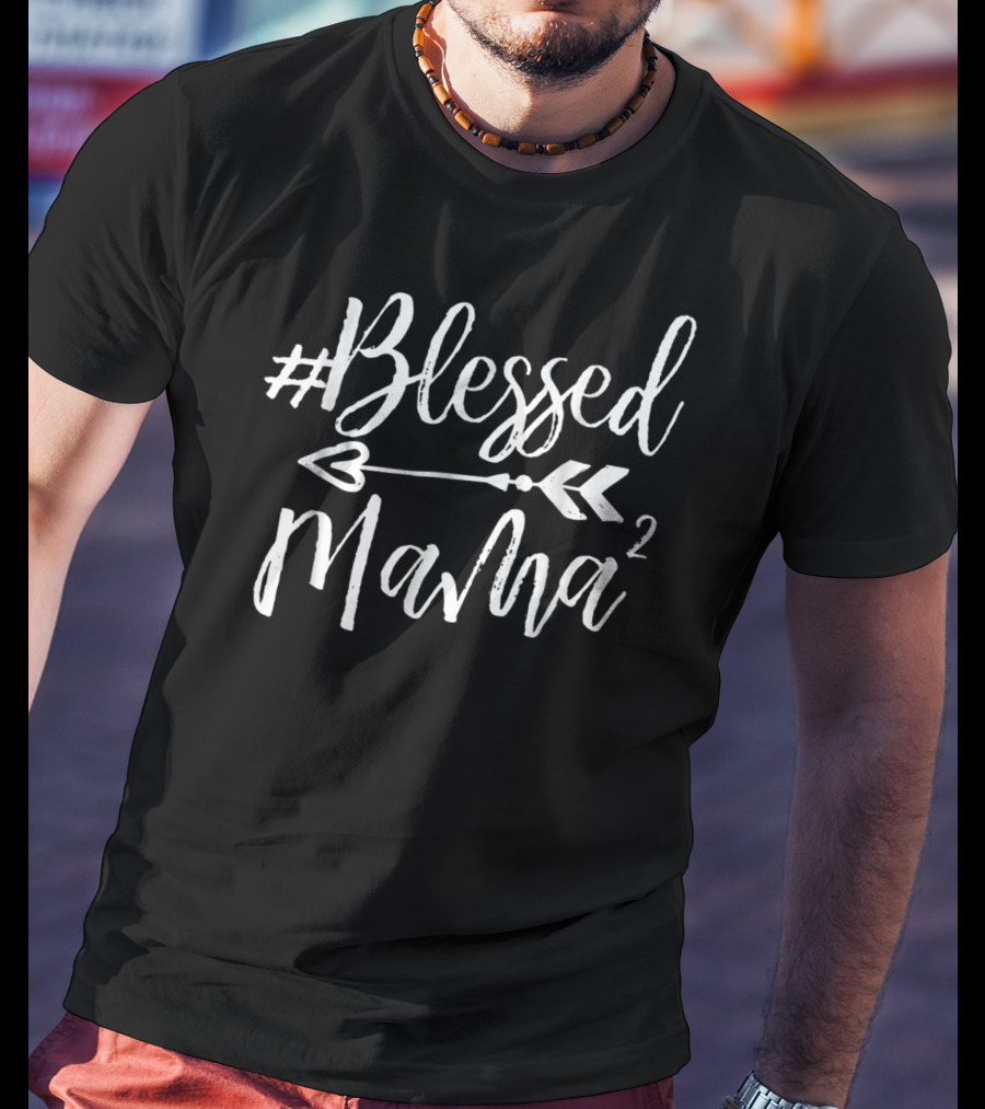 Blessed Mama² Christian Mom Of 2 T-Shirt