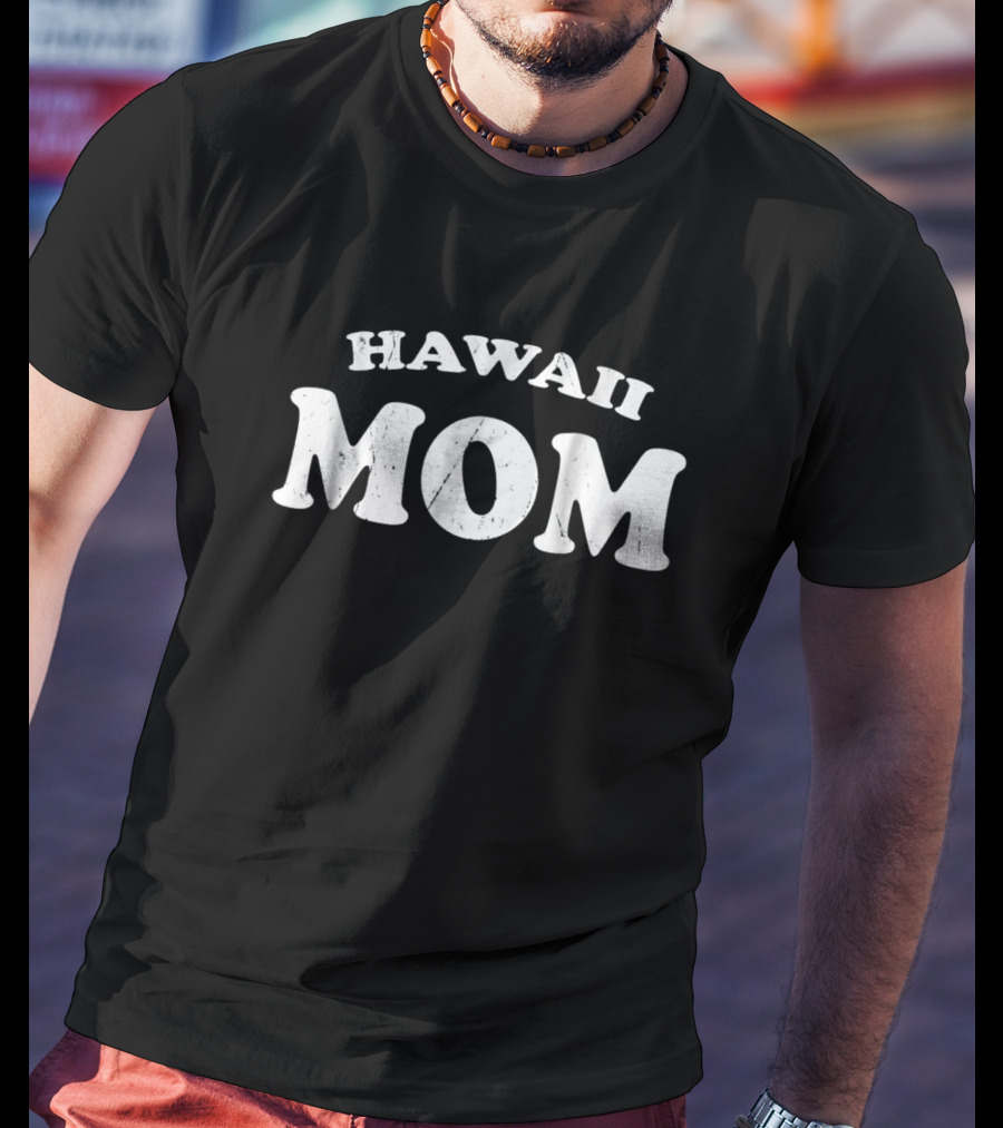 HAWAII MOM T-Shirt