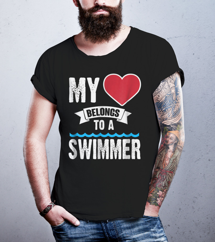MY Heart Belongs To A Swimmer T-Shirt