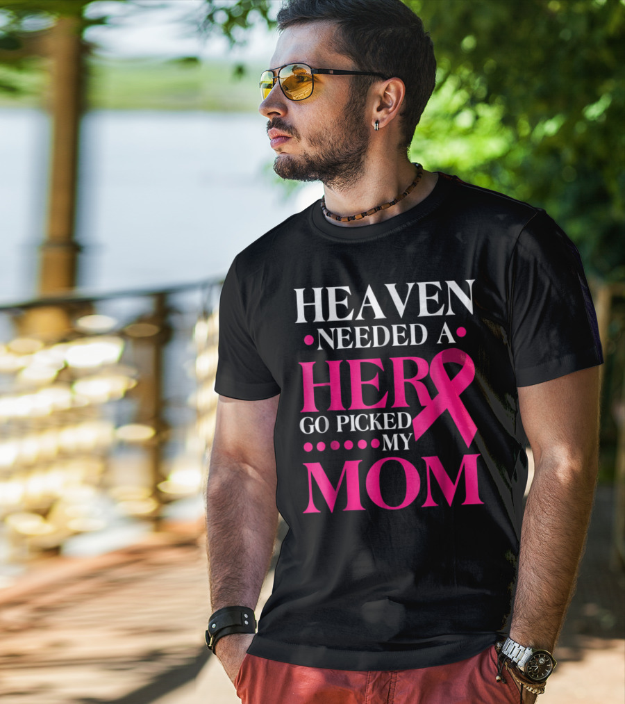 Heaven Needed A Hero God Picked My Mom Pink T-Shirt