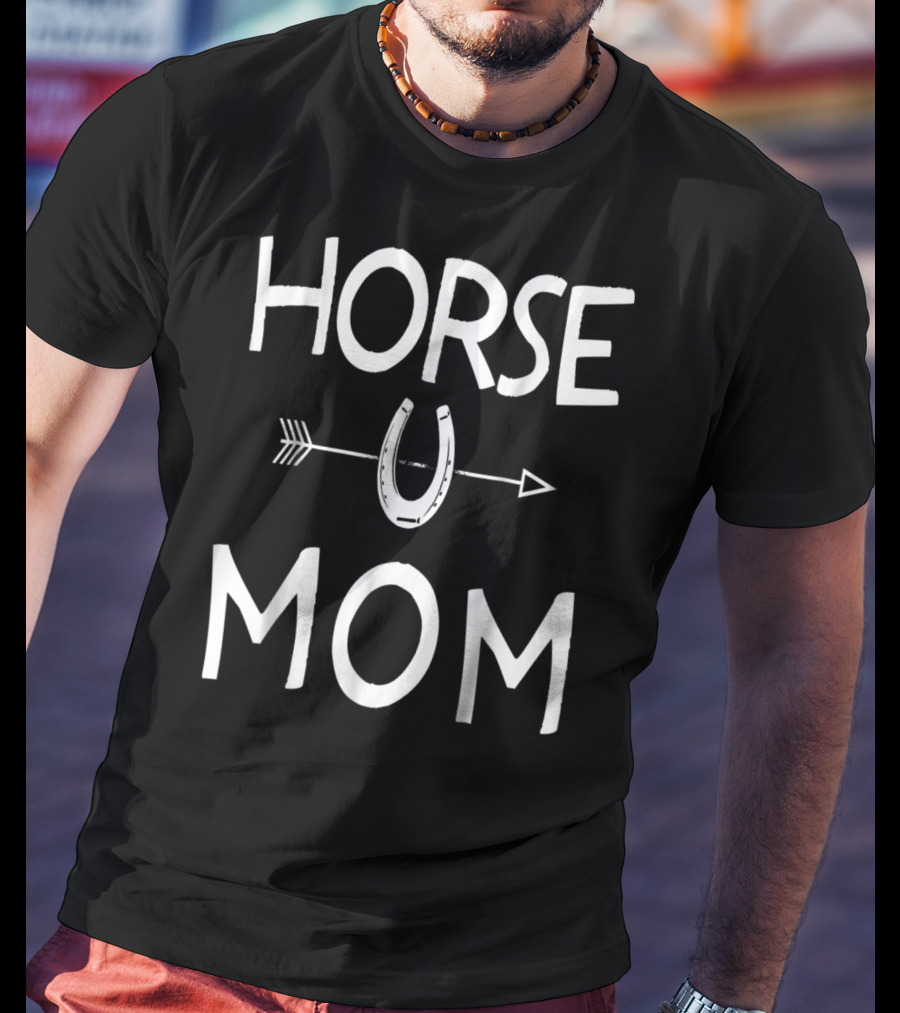 HORSE MOM U T-Shirt