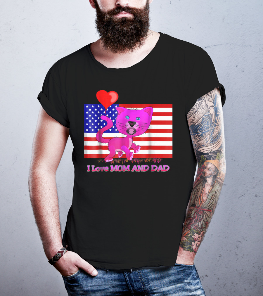 I Love Mom And Dad US Patriotic Pink Cat With Heart And Flag Background T-Shirt