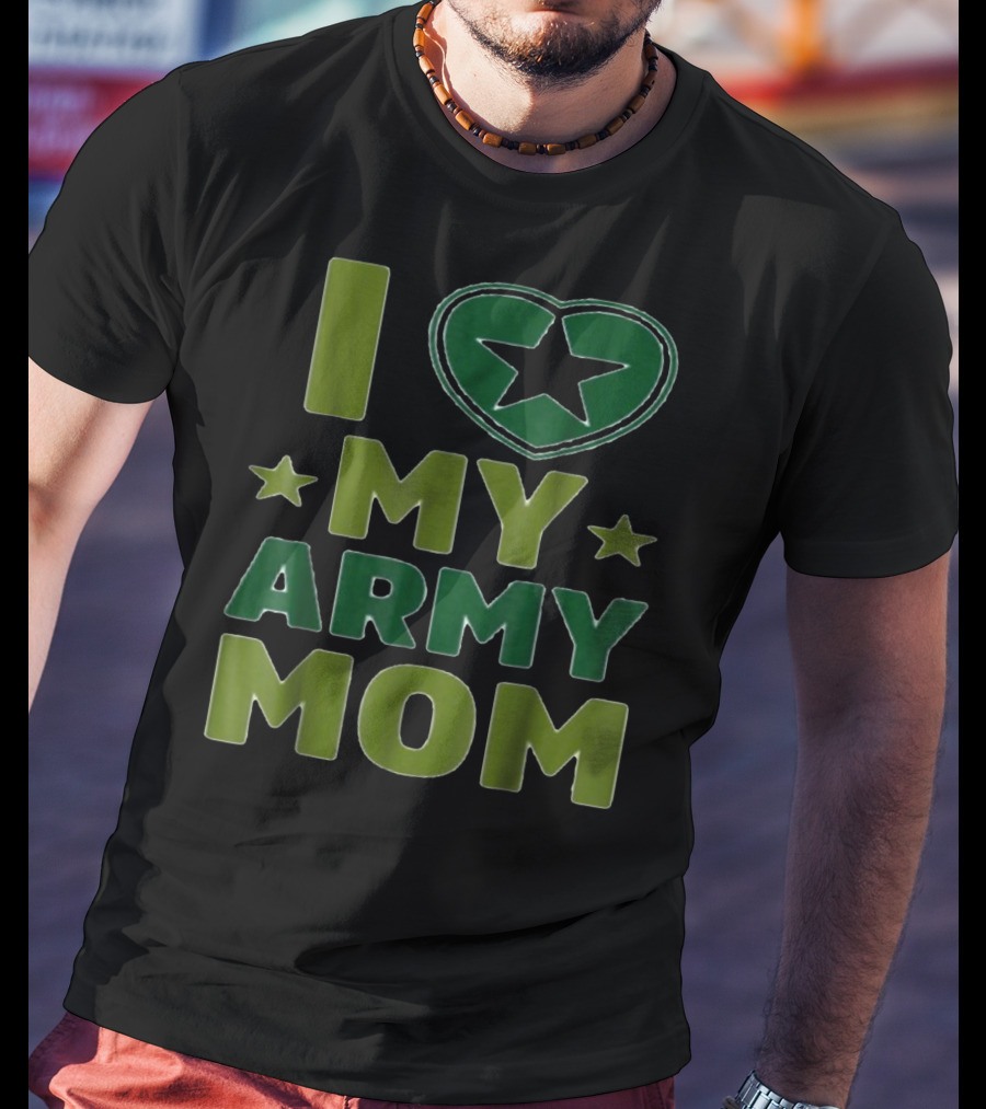 I Love My Army Mom Star Heart T-Shirt