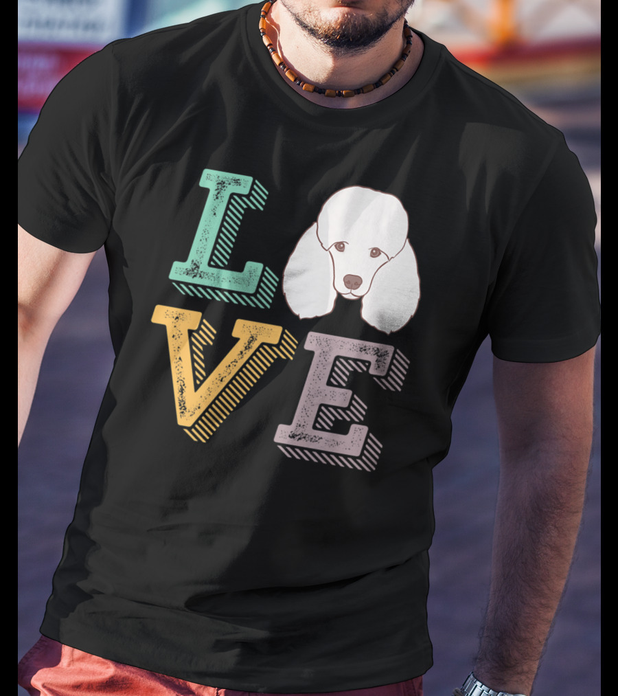 I Love Poodle Puppy Mom Cute Love Poodle T-Shirt
