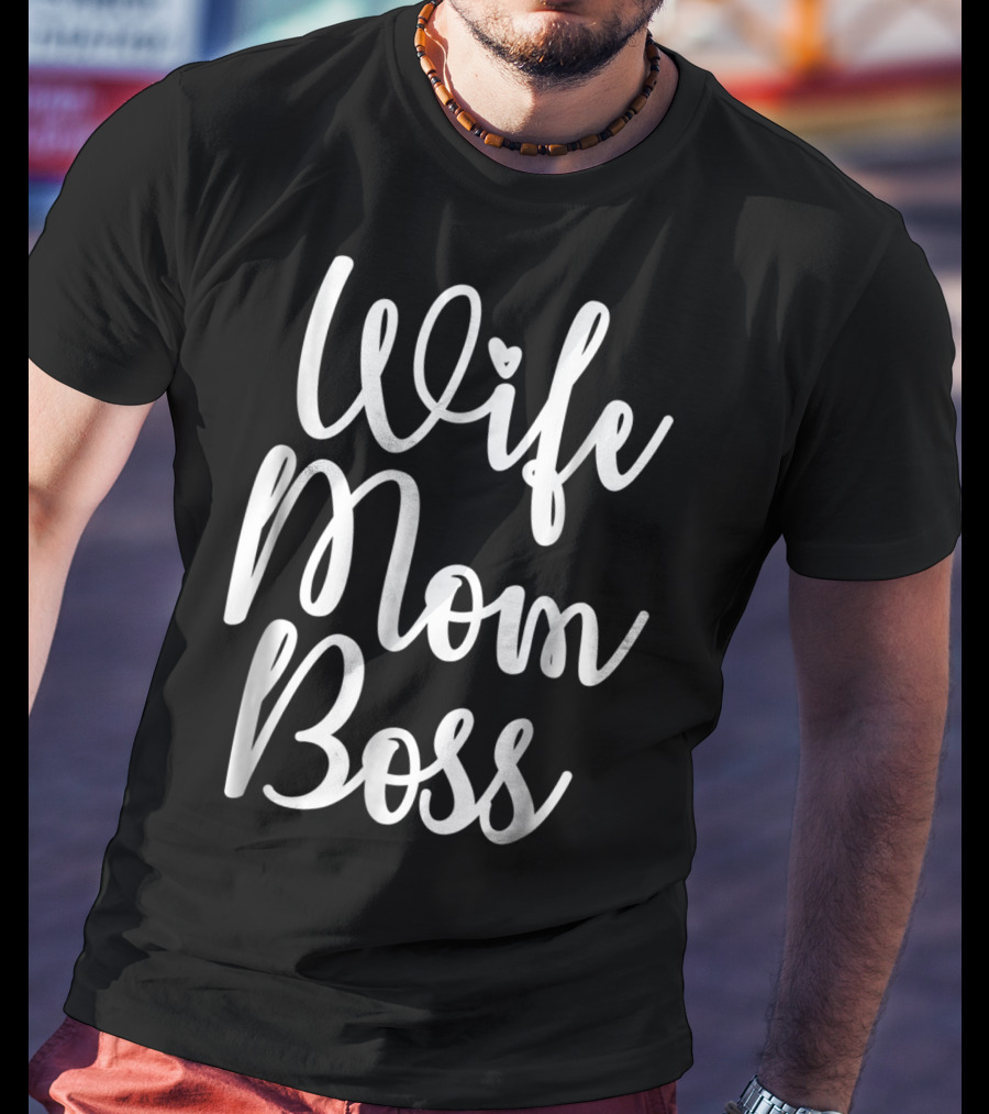 Wife Mom Boss Funny Party 14 T-Shirt