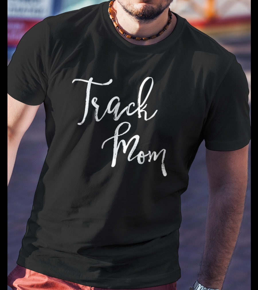 Track Mom Proud Womens Track And Field Supporter S64 T-Shirt