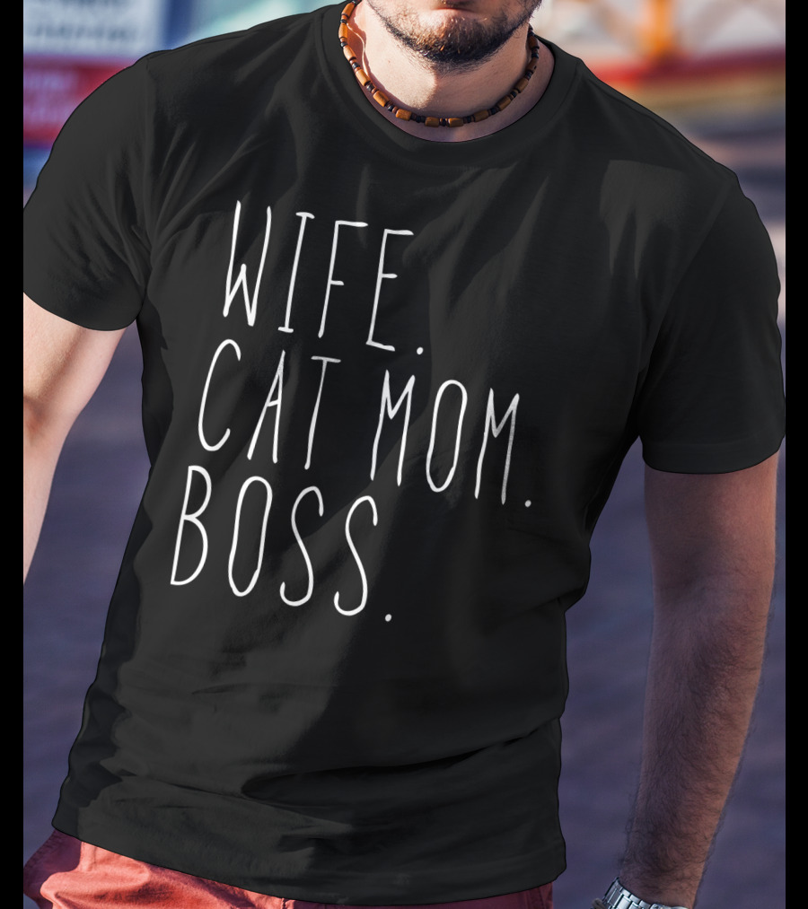 Wife Cat Mom Boss T-Shirt