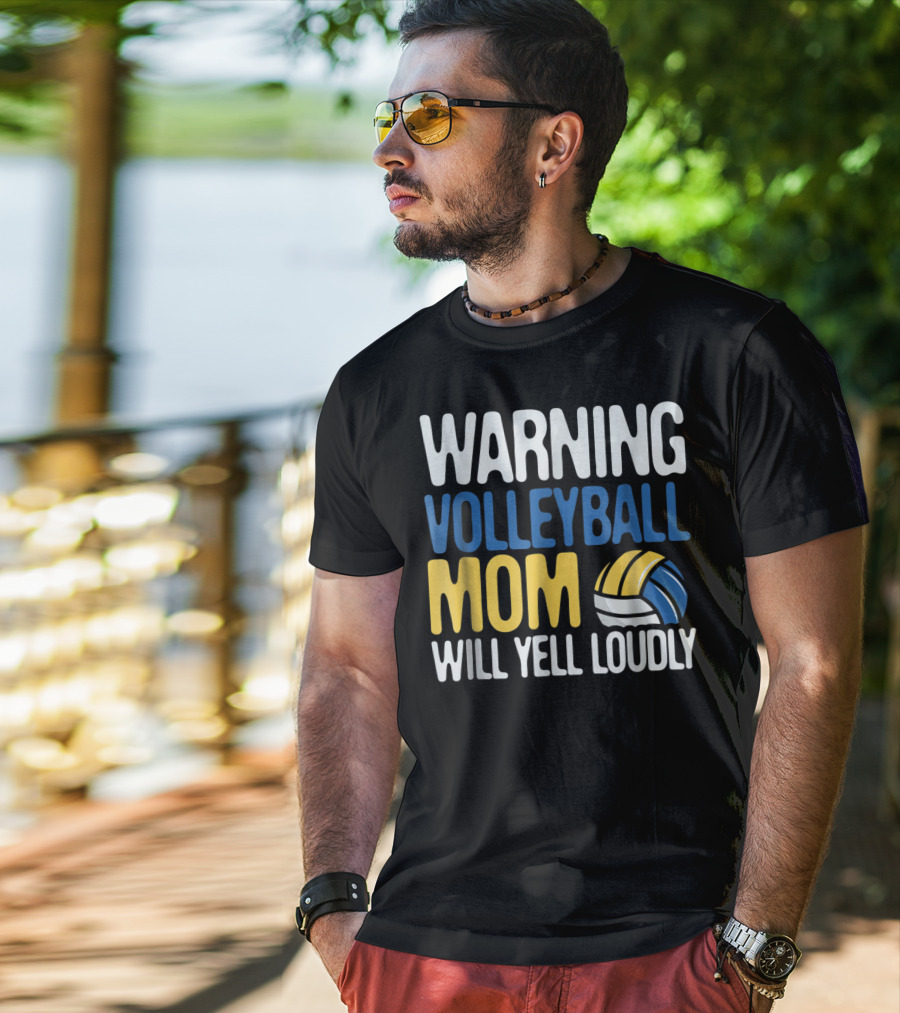 Warning Volleyball Mom Will Yell Loudly T-Shirt