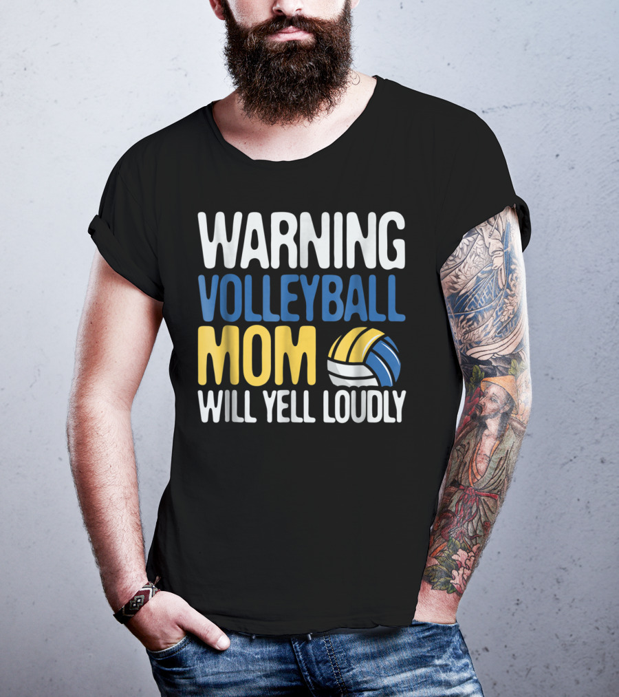 Warning Volleyball Mom Will Yell Loudly T-Shirt