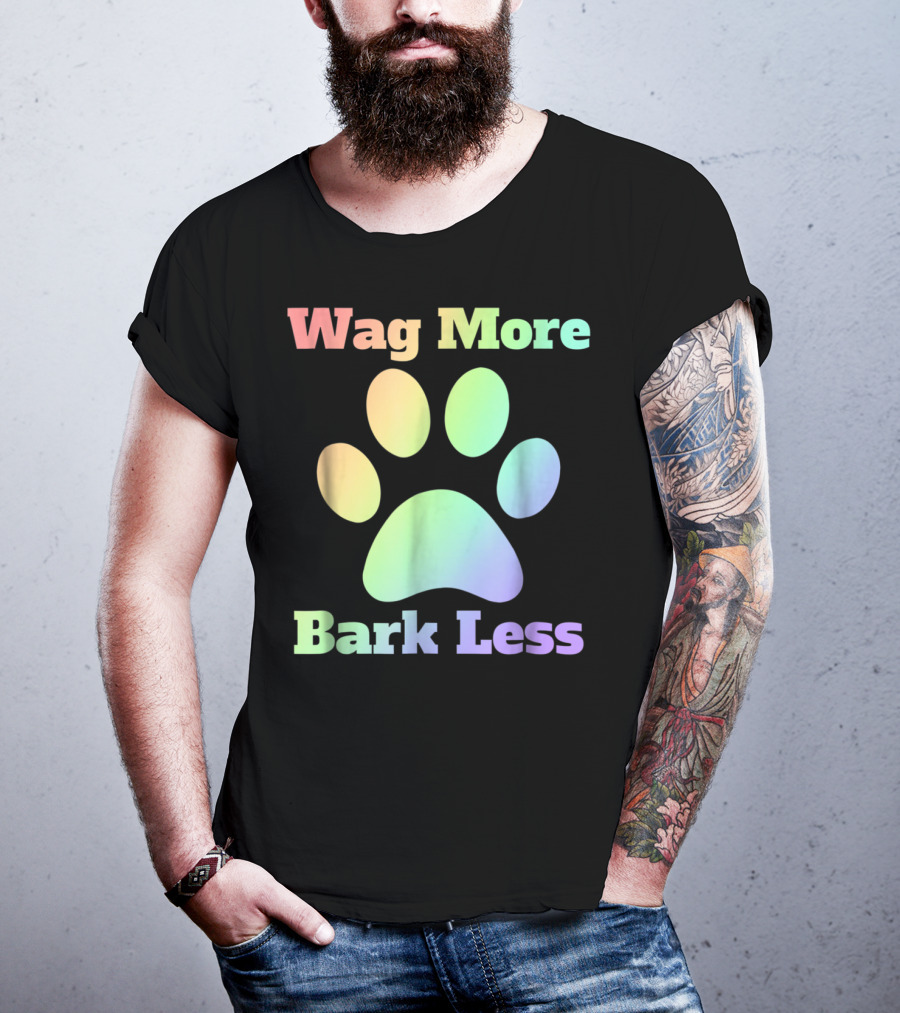 Wag More Bark Less Rainbow Paw Dog Mom Rescue Puppy Shelter T-Shirt