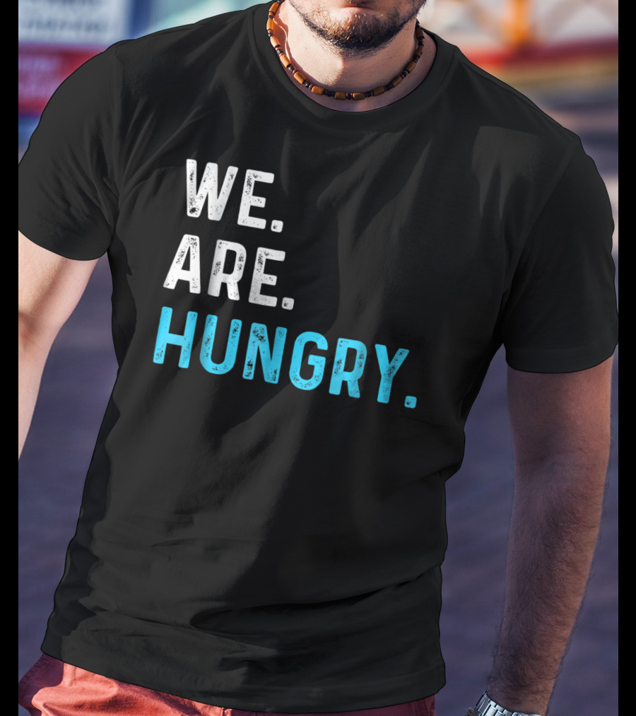 We Are Hungry Pregnant Mom Funny Parent T-Shirt