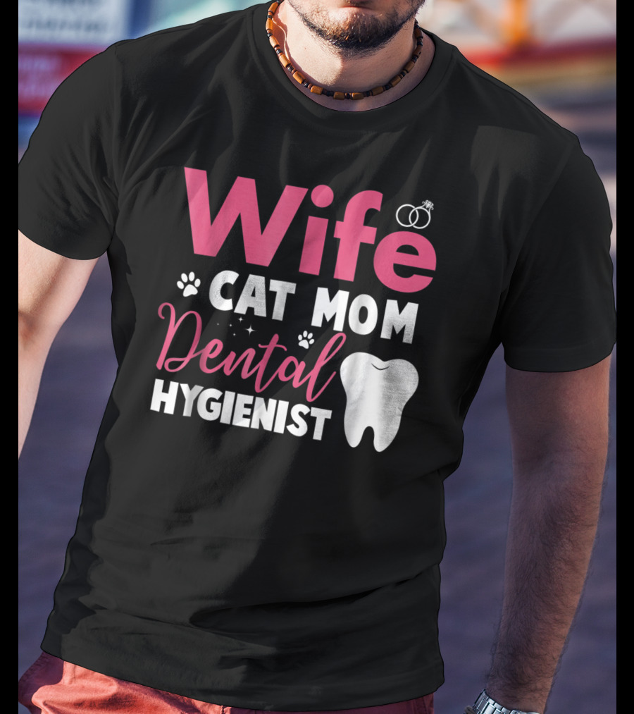 Wife Cat Mom Dental Hygienist Rings Paws Tooth T-Shirt