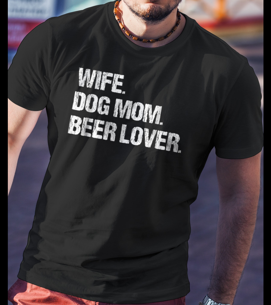 Wife Dog Mom Beer Lover Women Bar T-Shirt