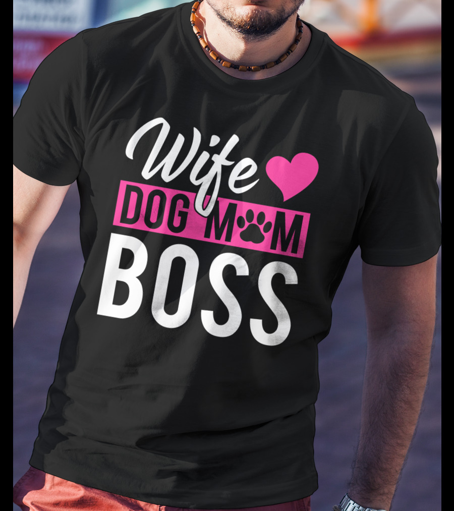 Wife Dog Mom Boss With Heart And Paw Prints T-Shirt