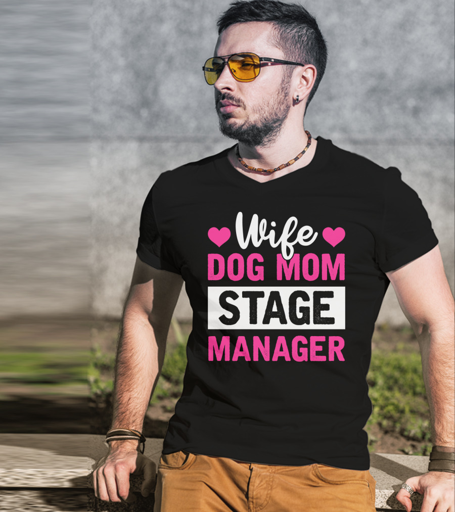 Wife Dog Mom Stage Manager With Hearts T-Shirt