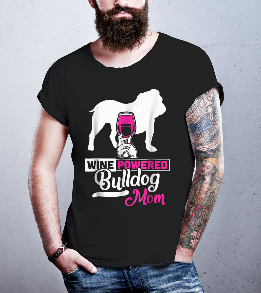 Wine Powered Bulldog Mom T-Shirt