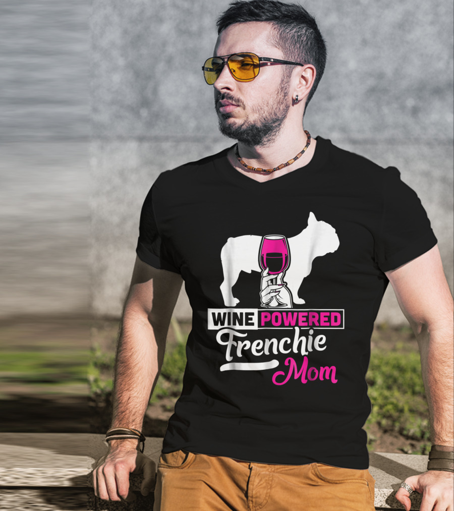 Wine Powered Frenchie Mom T-Shirt