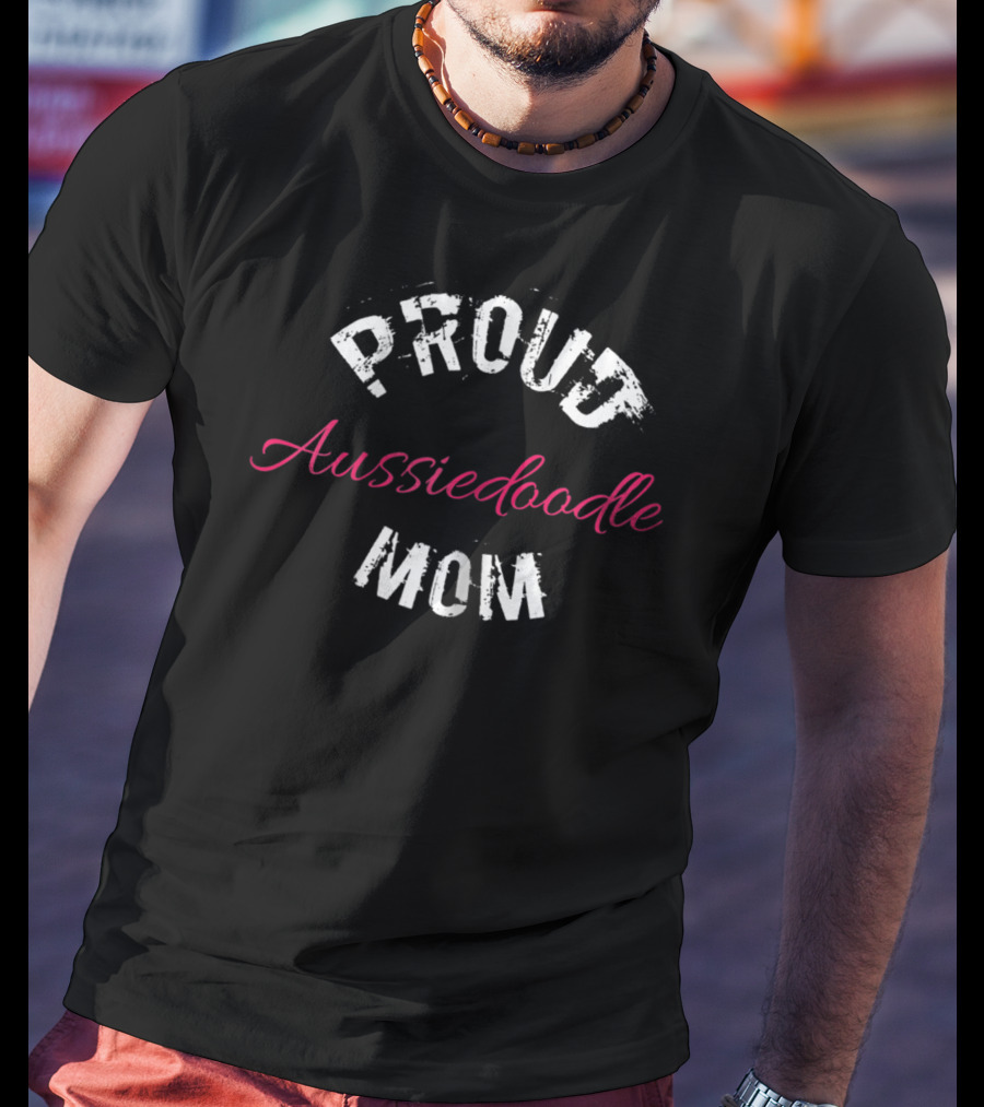Proud Aussiedoodle Mom T-Shirt