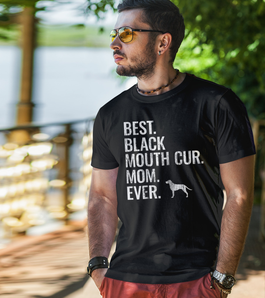 Best Black Mouth Cur Mom Ever Cool Dog Owner T-Shirt