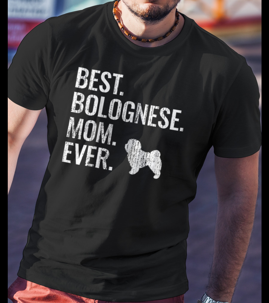 Best Bolognese Mom Ever Cool Dog Owner Bolognese T-Shirt