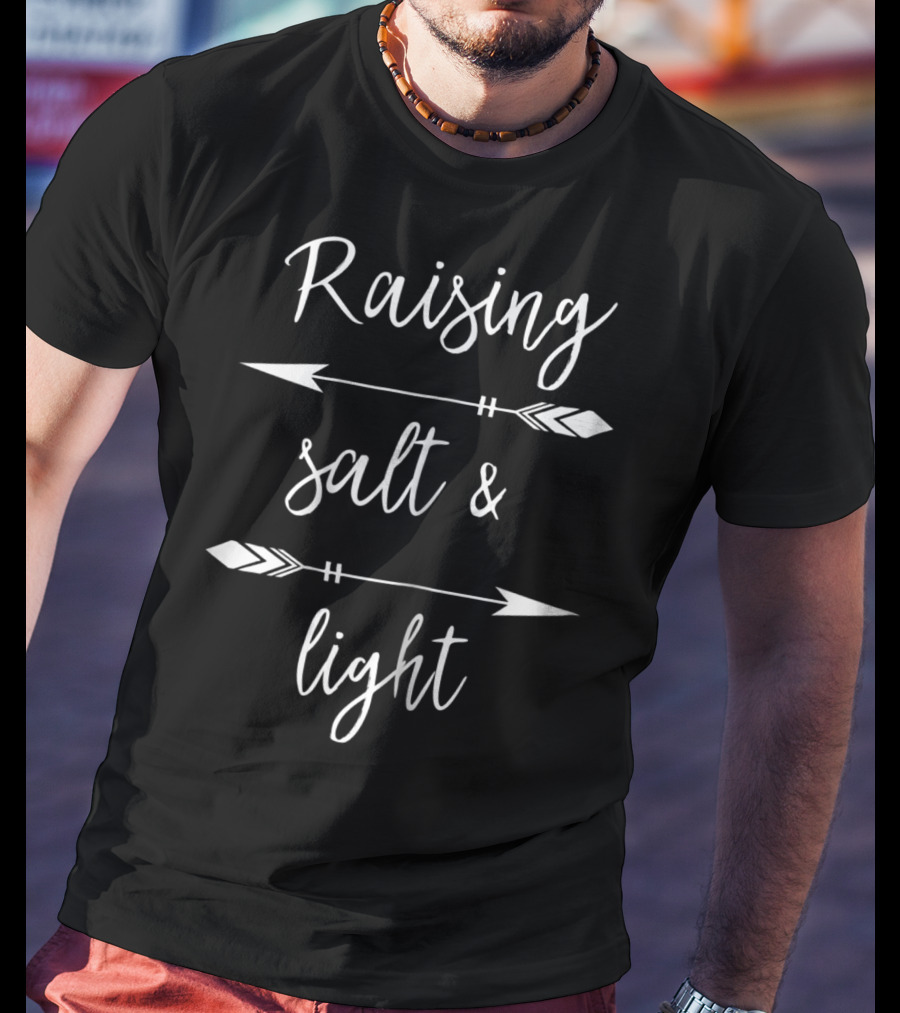 Christian Mom Raising Salt And Light Jesus Follower Arrow Motif T-Shirt