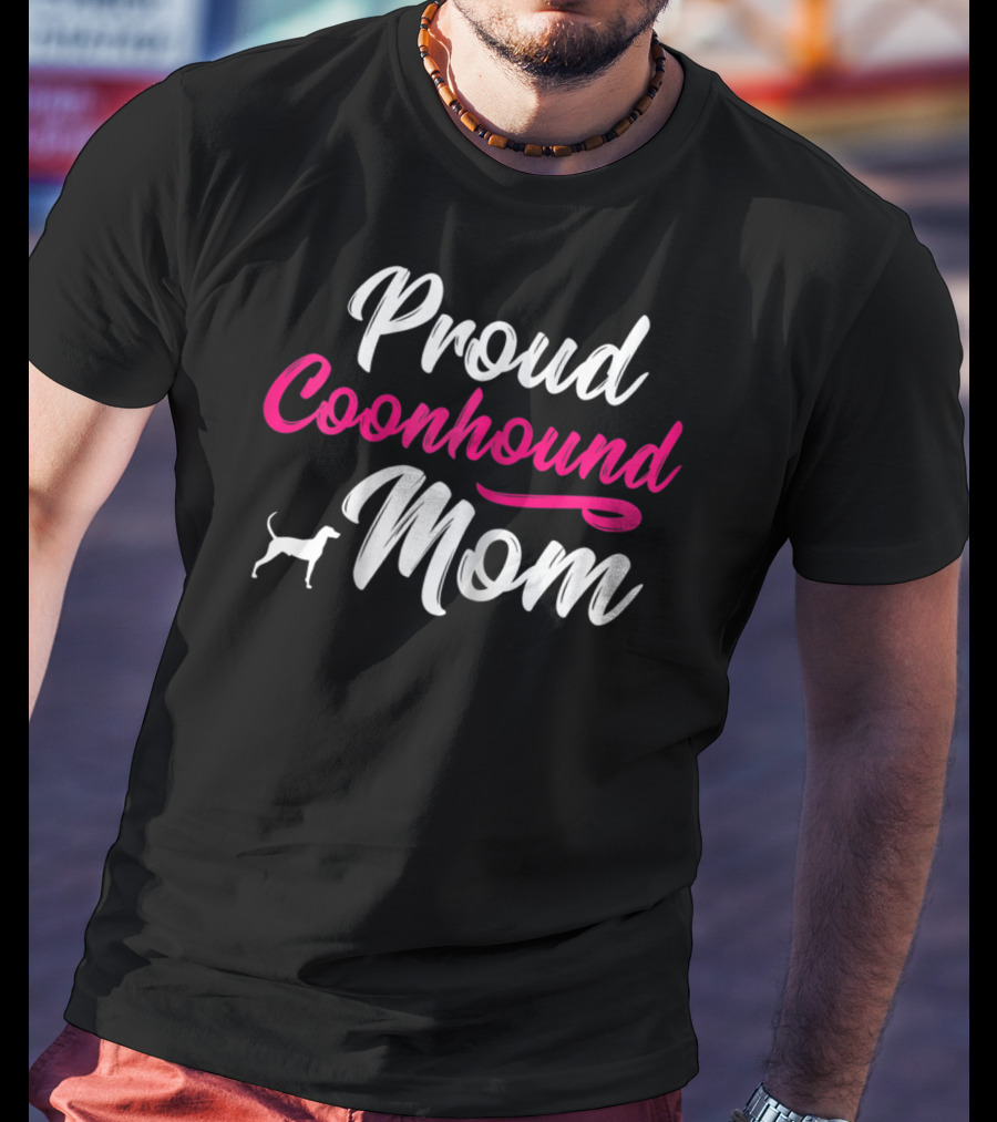 Proud Coonhound Mom T-Shirt