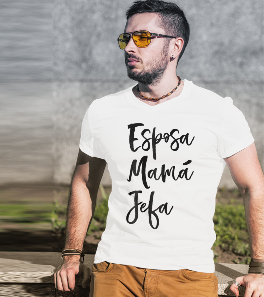 Esposa Mamá Jefa Spanish Wife Mom Boss99 T-Shirt