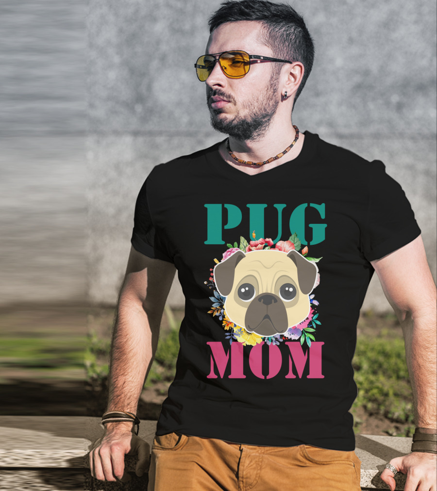 Pug Mom Floral Puppy Pet With Colorful Flowers T-Shirt