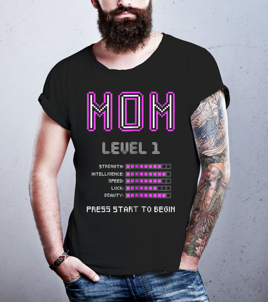 Funny Gamer Mom Level 1 Strength Intelligence Speed Luck Beauty Press Start To Begin T-Shirt