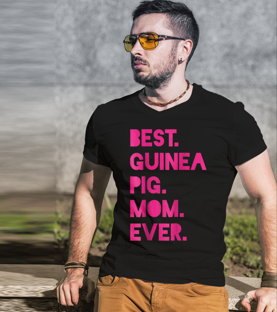 Best Guinea Pig Mom Ever Womens Pet Lover T-Shirt