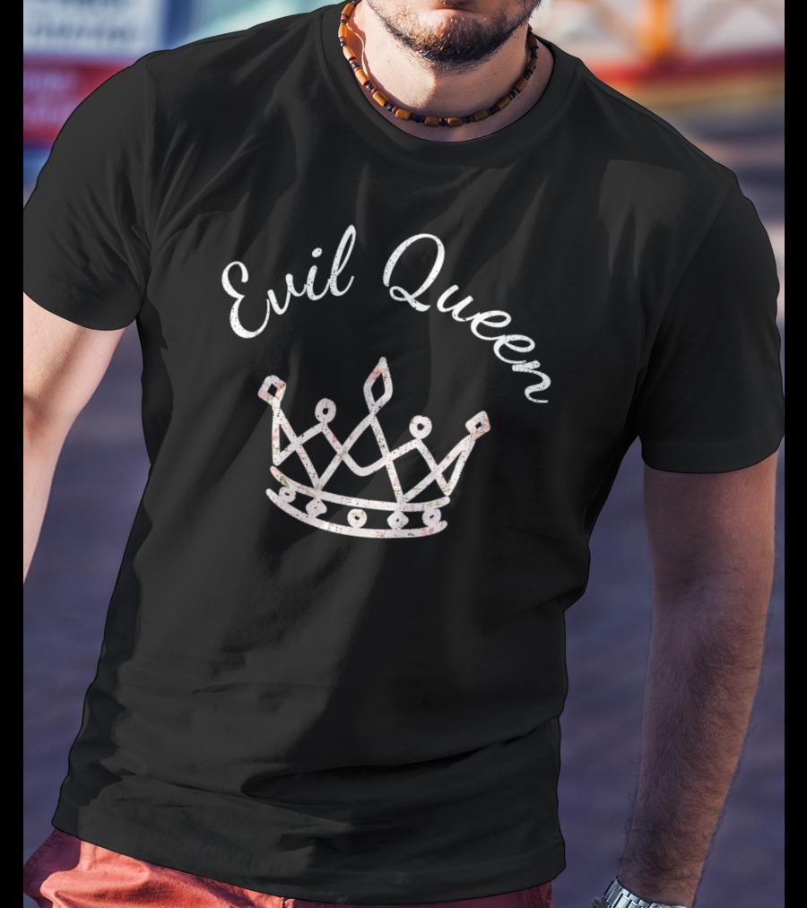 Evil Queen Princess Wife Mom Daughter Crown T-Shirt