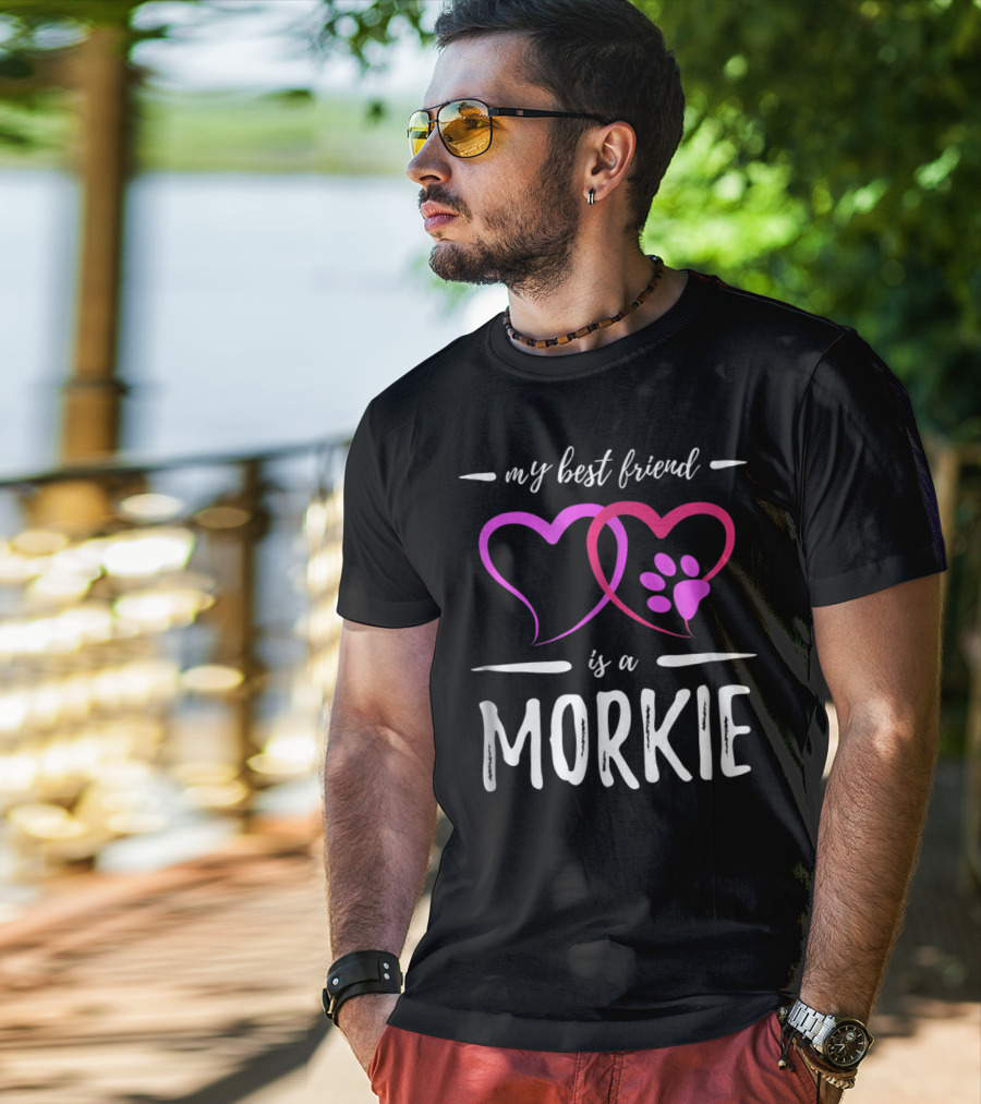 My Best Friend Is A Morkie Dog Mom Idea5 T-Shirt