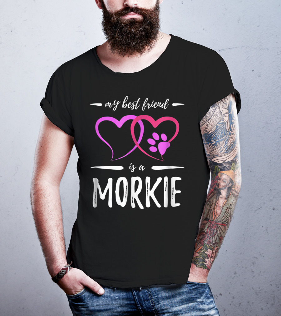 My Best Friend Is A Morkie Dog Mom Idea5 T-Shirt