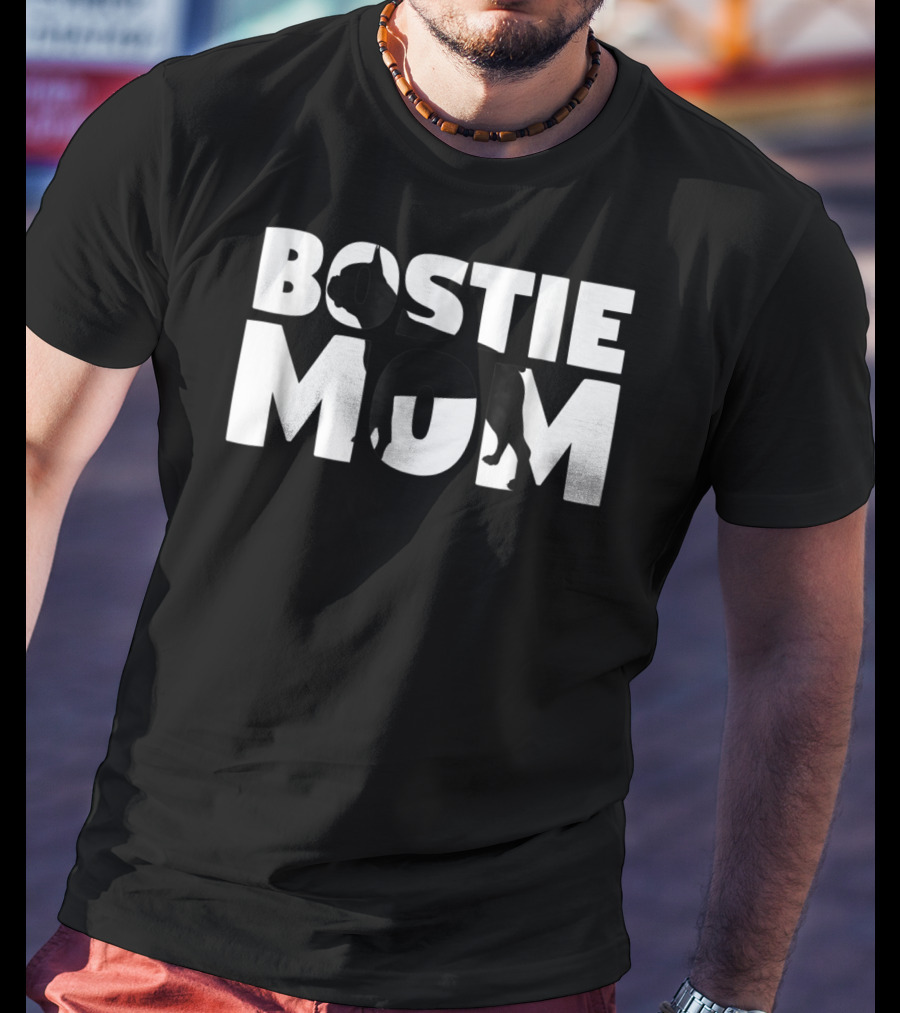 Bostie Mom Boston Terrier Dog Mom T-Shirt