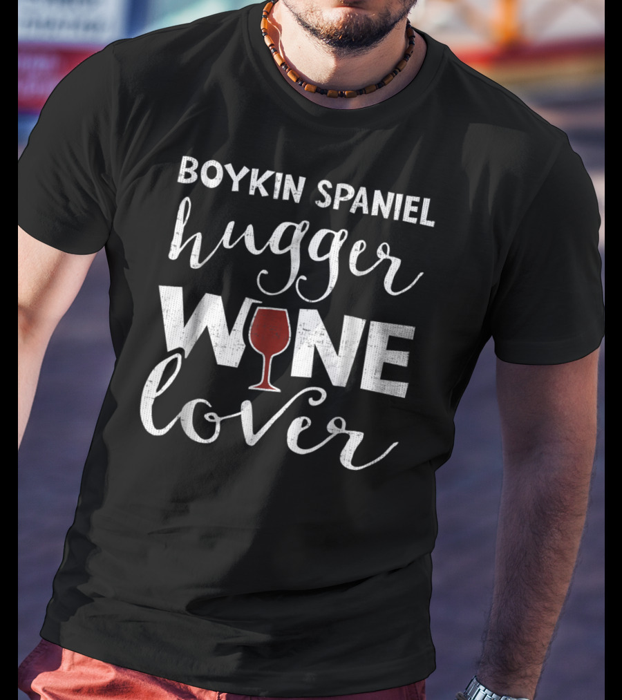 Boykin Spaniel Hugger Wine Lover Funny3 T-Shirt