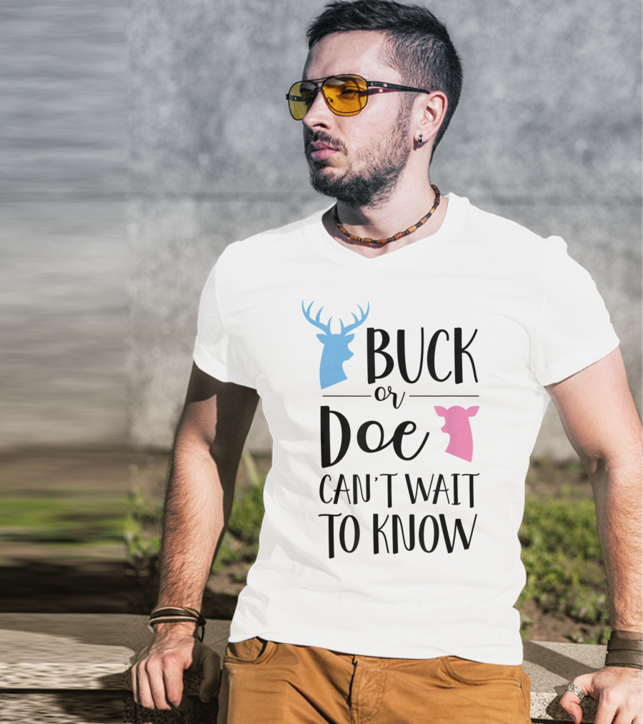 Buck Or Doe Can't Wait To Know Gender Reveal Mom Dad T-Shirt