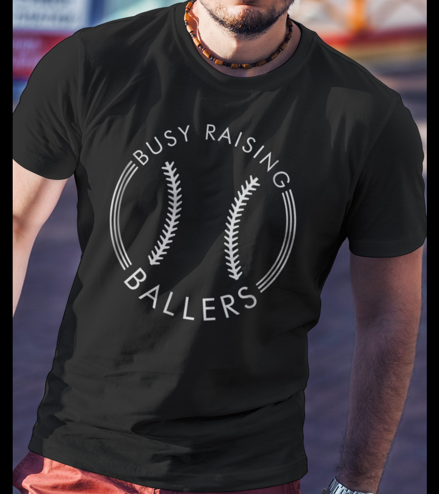 Busy Raising Ballers Baseball Cute Funny Mom1 T-Shirt