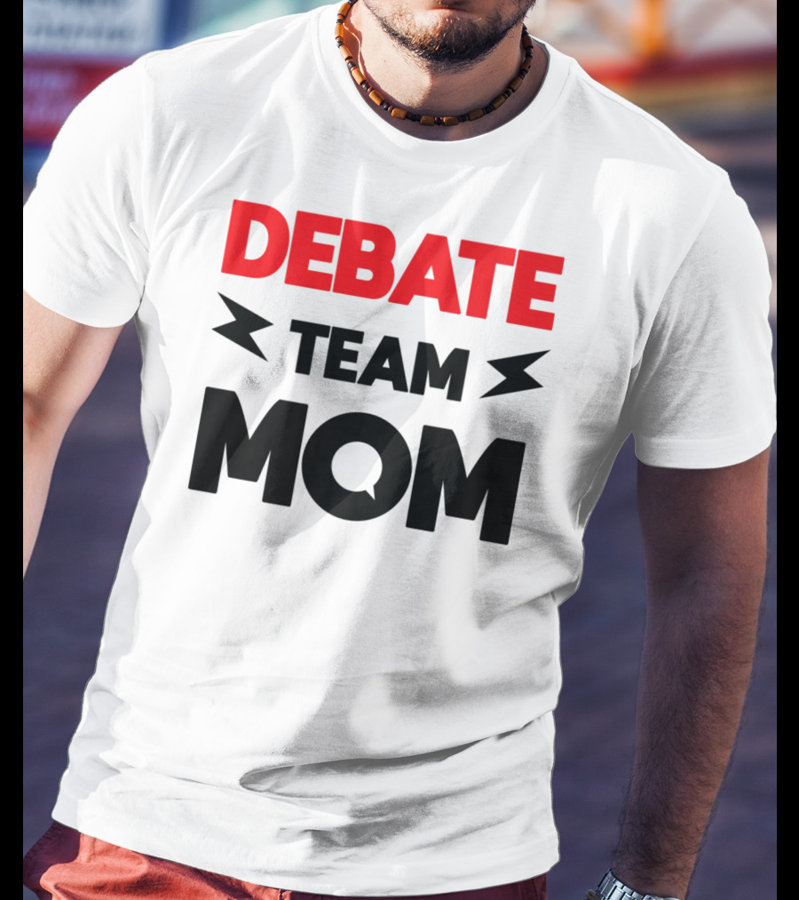 Debate Team Mom Supportive Enthusiast T-Shirt