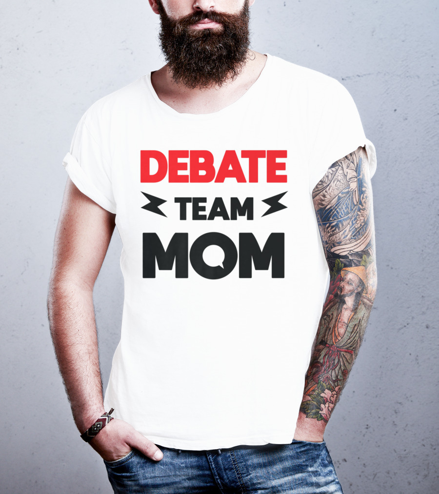 Debate Team Mom Supportive Enthusiast T-Shirt