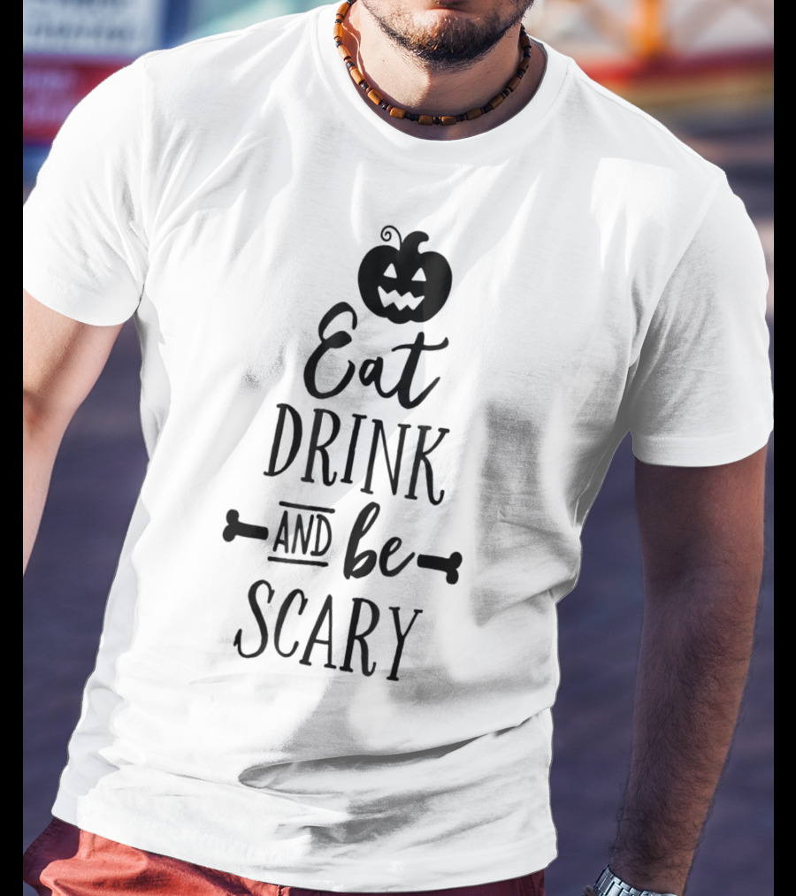 Eat Drink And Be Scary Halloween Pumpkin Teacher Mom Kids5 T-Shirt