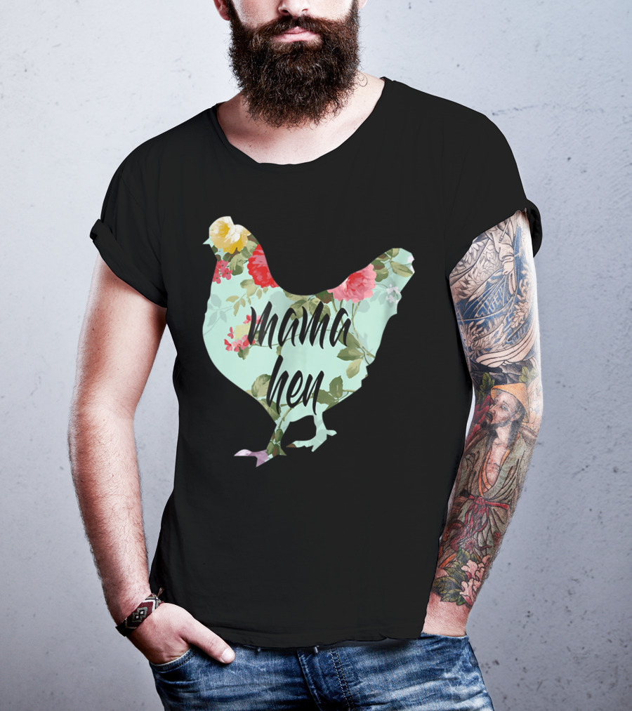 Mama Hen Floral Funny Birthday Idea For Mom T-Shirt