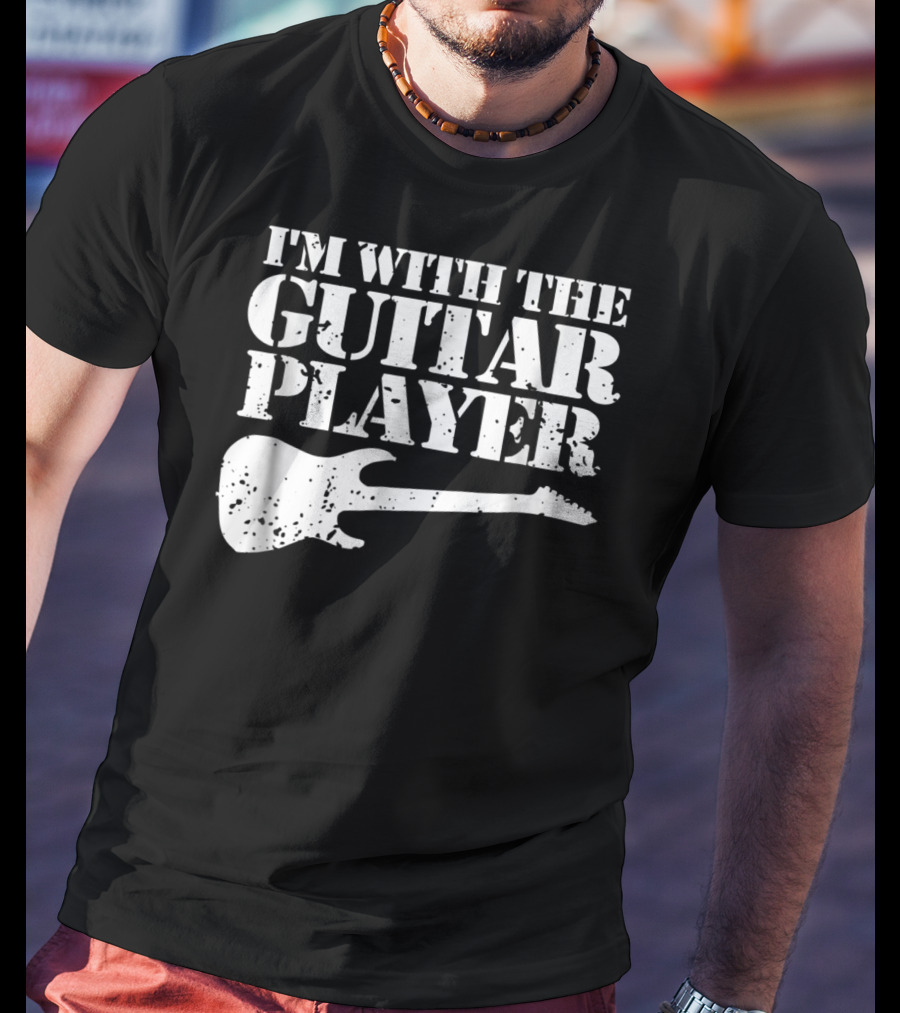 I'm With The Guitar Player Funny Cool Musician Wife Mom Dad8 T-Shirt