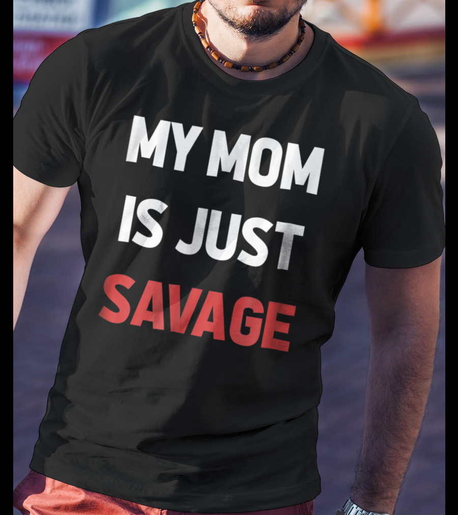 My Mom Is Just Savage Kids9 Funny T-Shirt