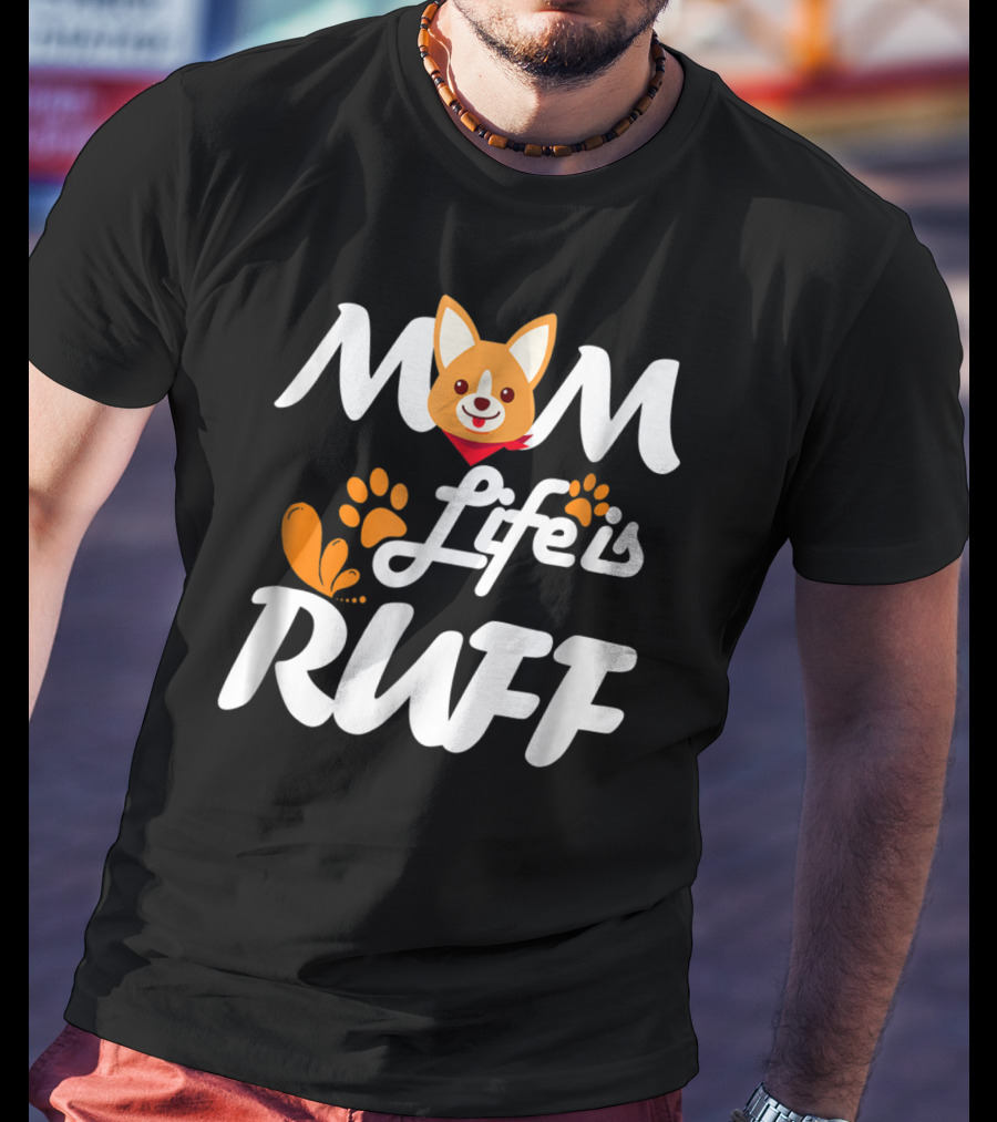 MOM Life Is Ruff Dog Paw Print Funny Animal Mom T-Shirt